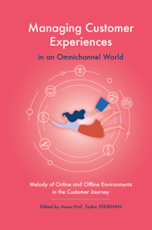 Cover of Managing Customer Experiences in an Omnichannel World: Melody of Online and Offline Environments in the Customer Journey