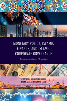 Cover of Monetary Policy, Islamic Finance, and Islamic Corporate Governance: An International Overview