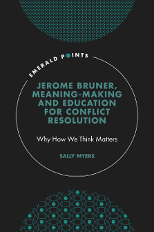 Cover of Jerome Bruner, Meaning Making and Education for Conflict Resolution