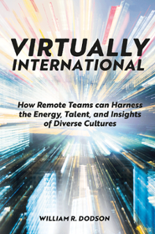 Cover of Virtually International: How Remote Teams Can Harness the Energy, Talent, and Insights of Diverse Cultures
