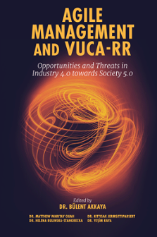 Cover of Agile Management and VUCA-RR: Opportunities and Threats in Industry 4.0 towards Society 5.0