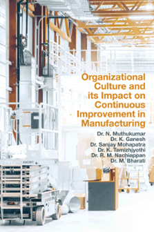 Cover of Organizational Culture and Its Impact on Continuous Improvement in Manufacturing