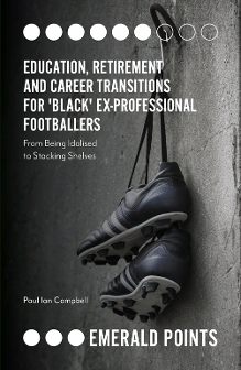 Cover of Education, Retirement and Career Transitions for 'Black' Ex-Professional Footballers