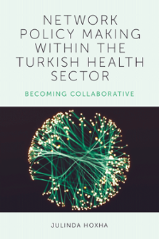 Cover of Network Policy Making within the Turkish Health Sector: Becoming Collaborative