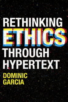 Cover of Rethinking Ethics Through Hypertext