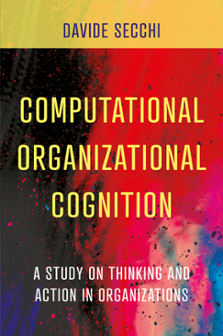Cover of Computational Organizational Cognition: A Study on Thinking and Action in Organizations