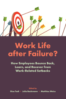 Cover of Work Life After Failure?: How Employees Bounce Back, Learn, and Recover from Work-Related Setbacks