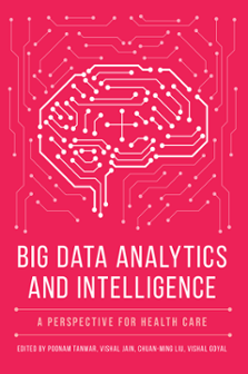 Cover of Big Data Analytics and Intelligence: A Perspective for Health Care