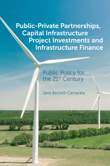 Cover of Public-Private Partnerships, Capital Infrastructure Project Investments and Infrastructure Finance