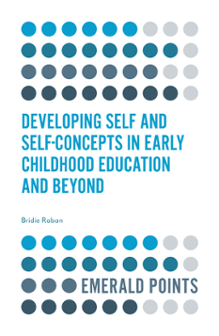 Cover of Developing Self and Self-Concepts in Early Childhood Education and Beyond