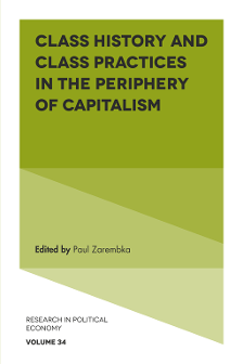 Cover of Class History and Class Practices in the Periphery of Capitalism