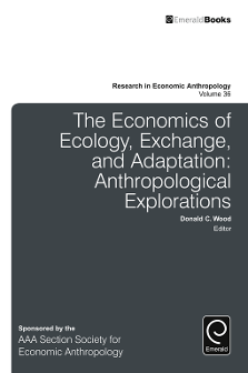 Cover of The Economics of Ecology, Exchange, and Adaptation: Anthropological Explorations
