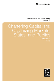 Cover of Chartering Capitalism: Organizing Markets, States, and Publics