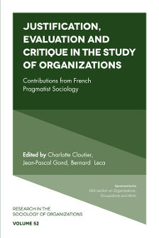 Cover of Justification, Evaluation and Critique in the Study of Organizations