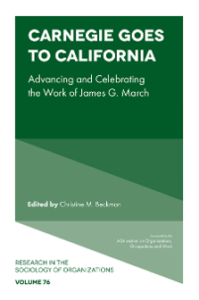 Cover of Carnegie goes to California: Advancing and Celebrating the Work of James G. March