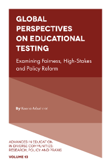 Cover of Global Perspectives on Educational Testing: Examining Fairness, High-Stakes and Policy Reform