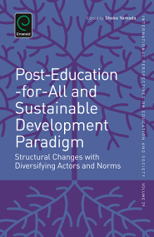 Cover of Post-Education-Forall and Sustainable Development Paradigm: Structural Changes with Diversifying Actors and Norms