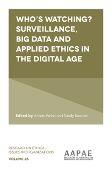 Cover of Who's Watching? Surveillance, Big Data and Applied Ethics in the Digital Age