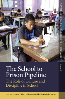 Cover of The School to Prison Pipeline: The Role of Culture and Discipline in School